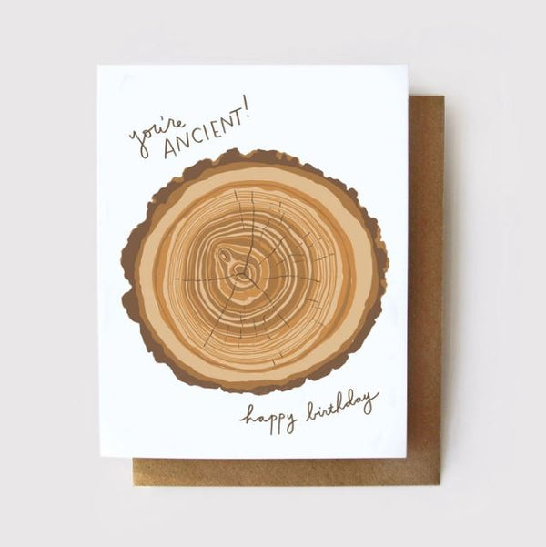 You're Ancient Tree Rings Birthday Card