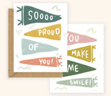 So Proud + You Make Me Smile Card