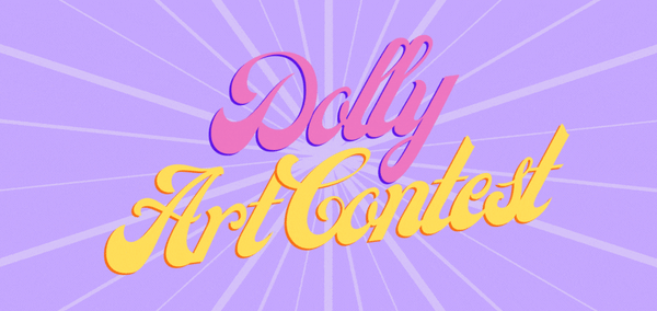 The Dolly Art Contest is Back ✨