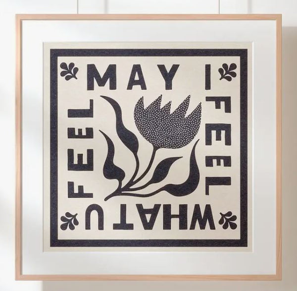 May I Feel What U Feel Print