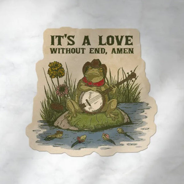 It's a Love Without End Bullfrog Sticker