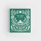 This Family of Ours: A Guided Journal for Families