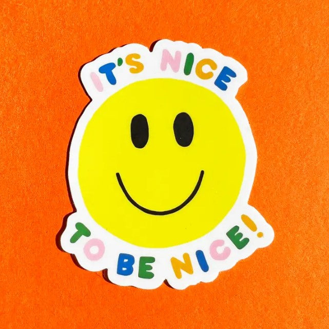 Nice to be Nice Sticker