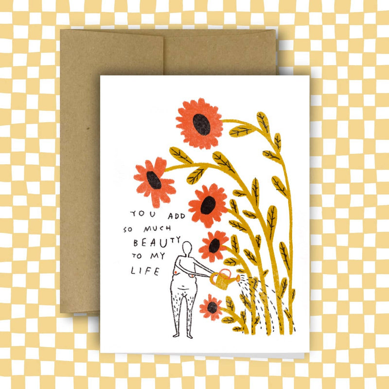 YOU ADD SO MUCH BEAUTY Love Greeting Card