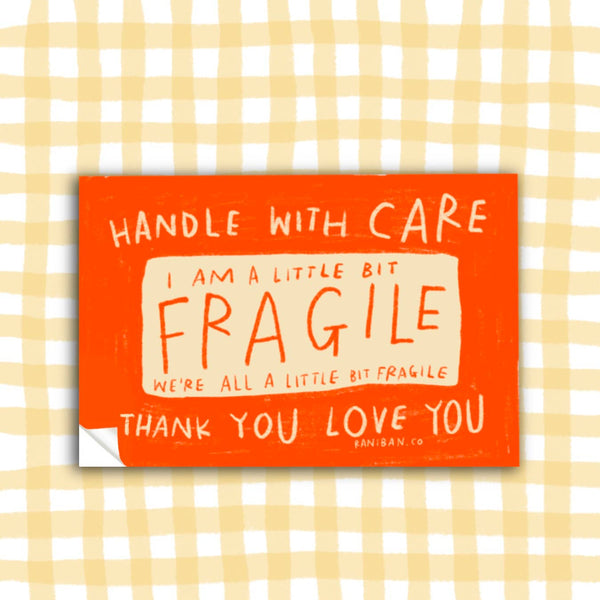 A LITTLE BIT FRAGILE Sticker - Rani Ban