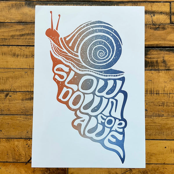 Slow Down for Awe Print