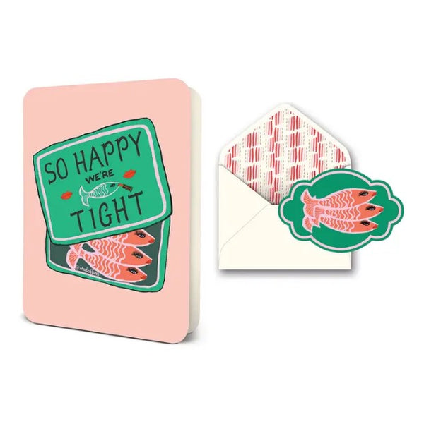 So Happy We're Tight Sardines Card