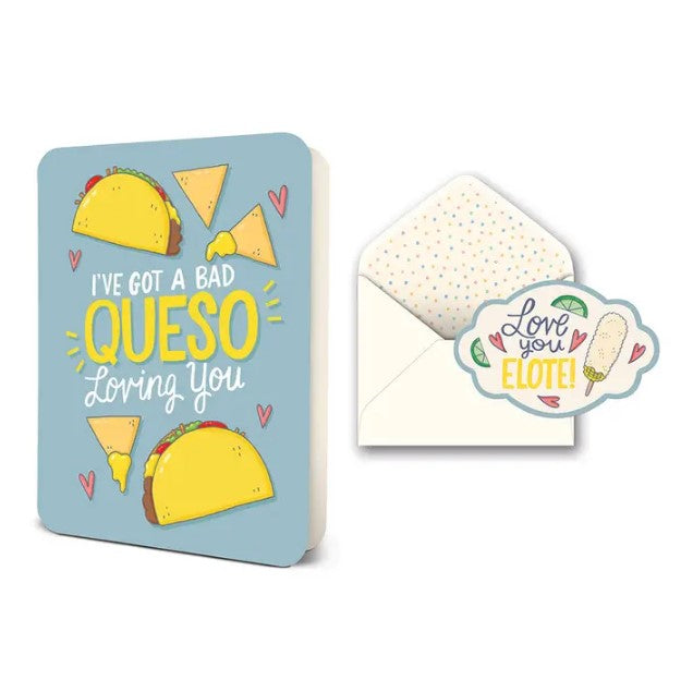 I've Got A Bad Queso Loving You Card