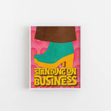 Standing On Business Print - 8 x 10