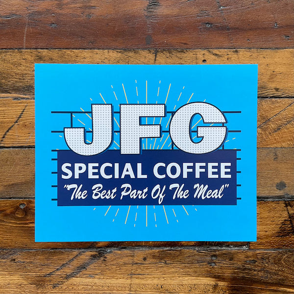 JFG Special Coffee Print - 8 x 10