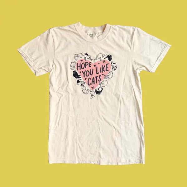 Hope You Like Cats T-Shirt - Paris Woodhull