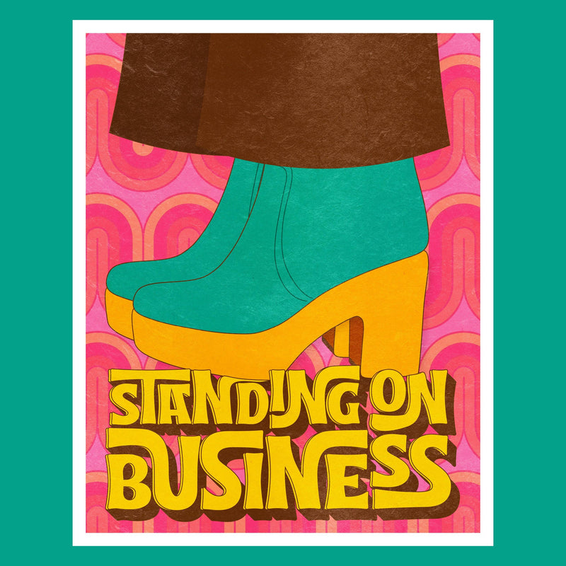 Standing On Business Print - 8 x 10