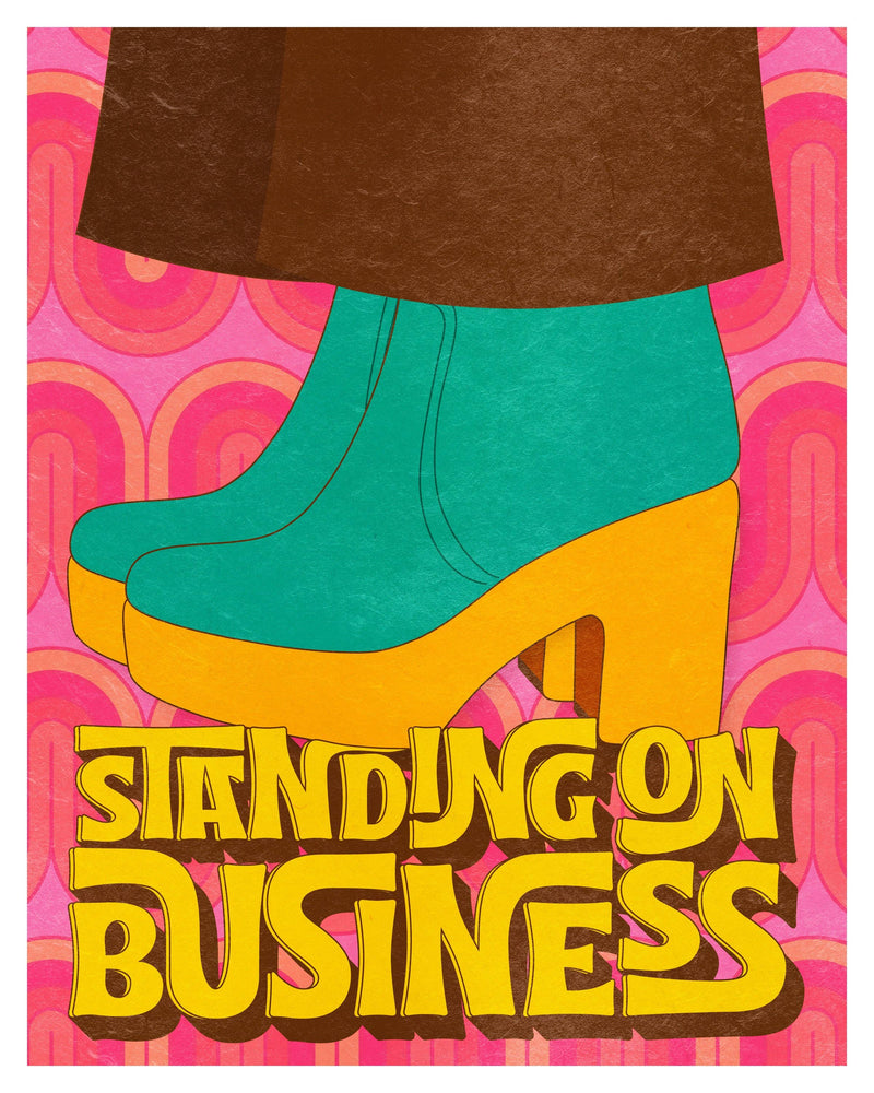 Standing On Business Print - 8 x 10
