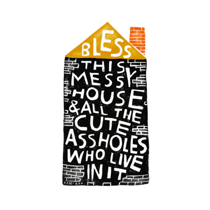 BLESS THIS MESSY HOUSE Art Print - 8.5 x 11