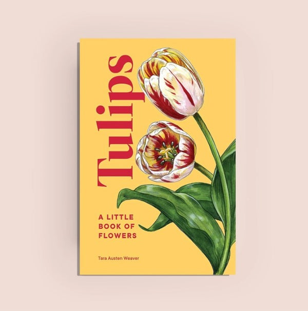 Tulips - A Little Book of Flowers