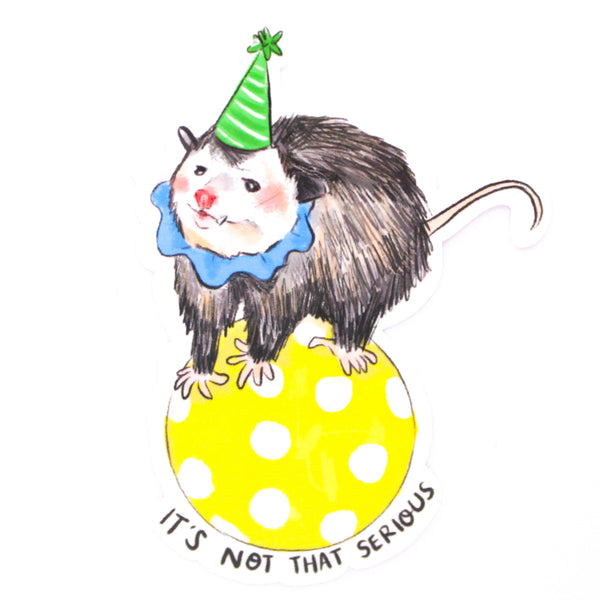 It's Not That Serious Possum Clown Vinyl Sticker
