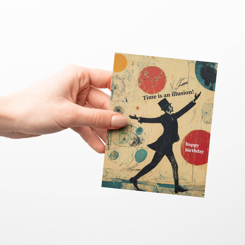 Time is an illusion Birthday Card