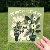 Do Not Perceive Me Print - 8 x 8