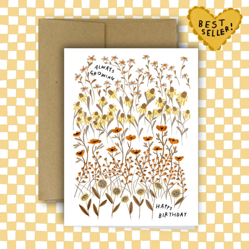 ALWAYS GROWING Birthday Greeting Card