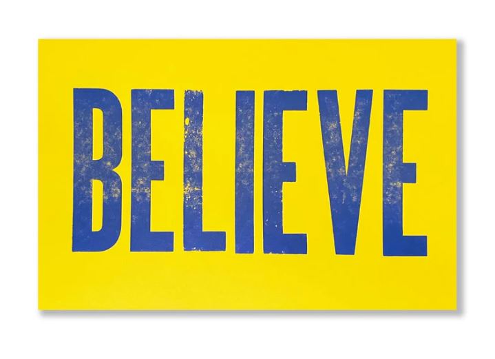 BELIEVE Print