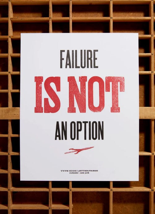 Failure is Not an Option Print