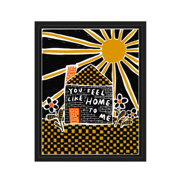 YOU FEEL LIKE HOME TO ME Art Print - 8.5 x 11 - Rani Ban