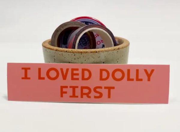 I Loved Dolly First Sticker