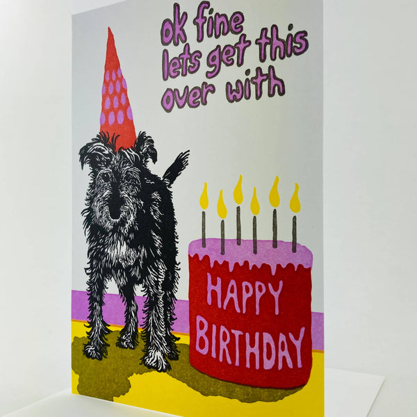Birthday OK Fine Let's Get This Over With