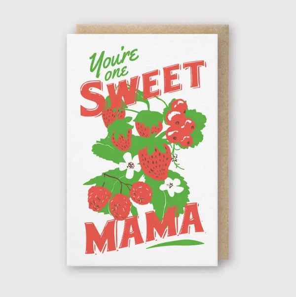 You're One Sweet Mama Card