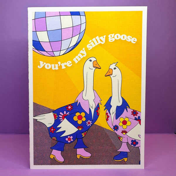 You're My Silly Goose Just Because Greeting Card