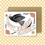 HAPPY BIRTHDAY A-HOLE greeting Card