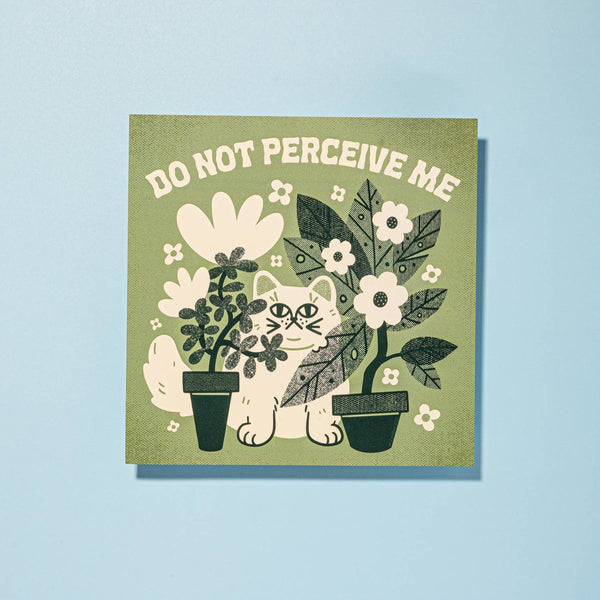 Do Not Perceive Me Print - 8 x 8