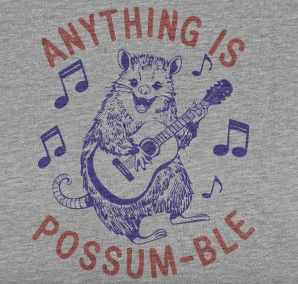 Anything Is Possumable Shirt