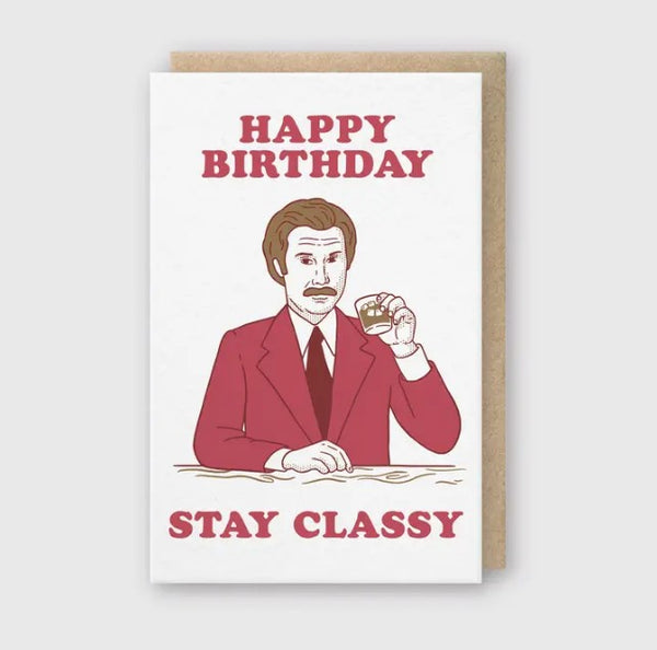 Happy Birthday Stay Classy Card