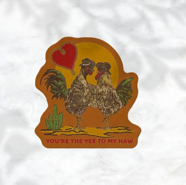 Yee to my Haw Rooster Sticker