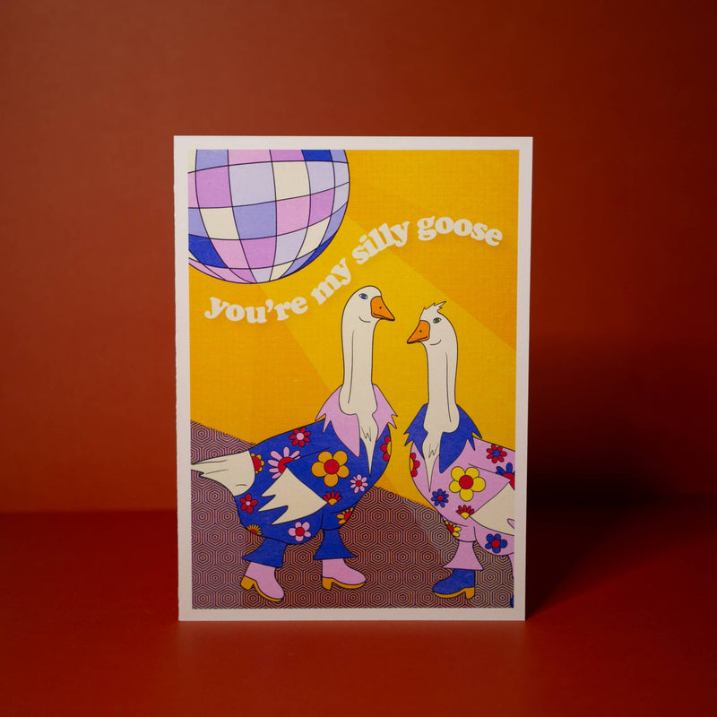 You're My Silly Goose Just Because Greeting Card