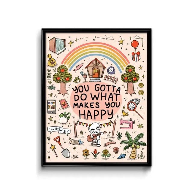 Do What Makes You Happy Print