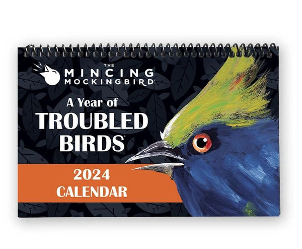 Troubled Birds 2024 Calendar