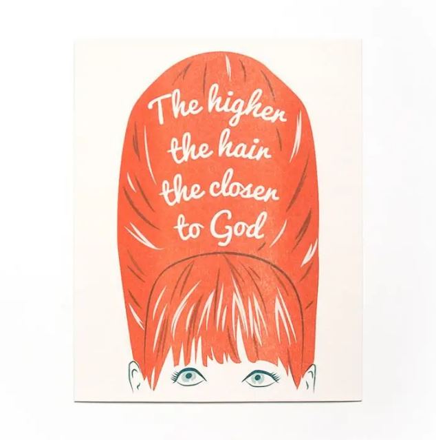 The Higher the Hair Print