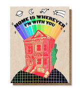 Home is Wherever I'm with You Card