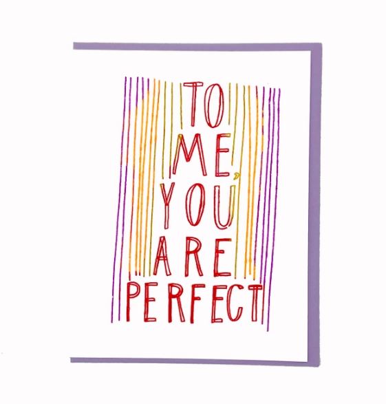 To Me, You Are Perfect Card