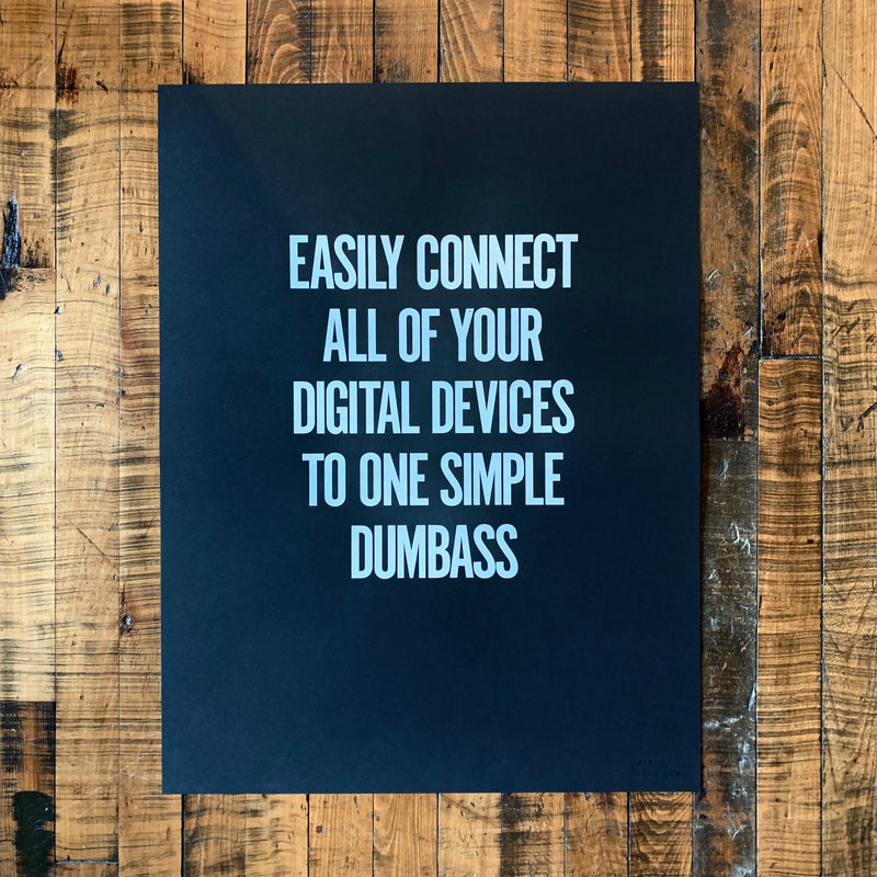 Easily connect all of your digital devices to one simple dumbass, Jarred Elrod, Print