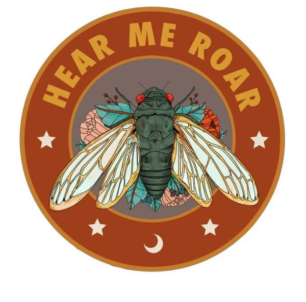Hear Me Roar Cicada Sticker