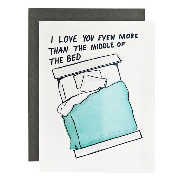 I Love You More Than the Middle of the Bed Card