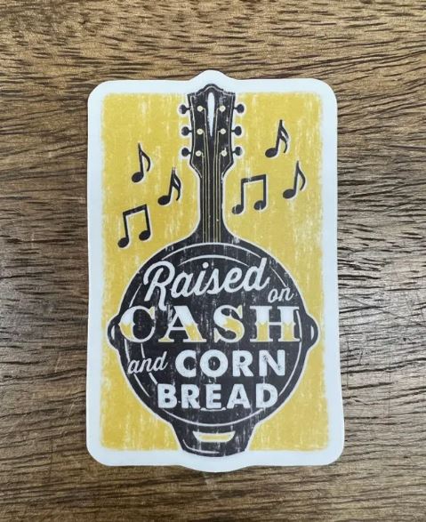 Raised on Cash and Corn Bread Sticker
