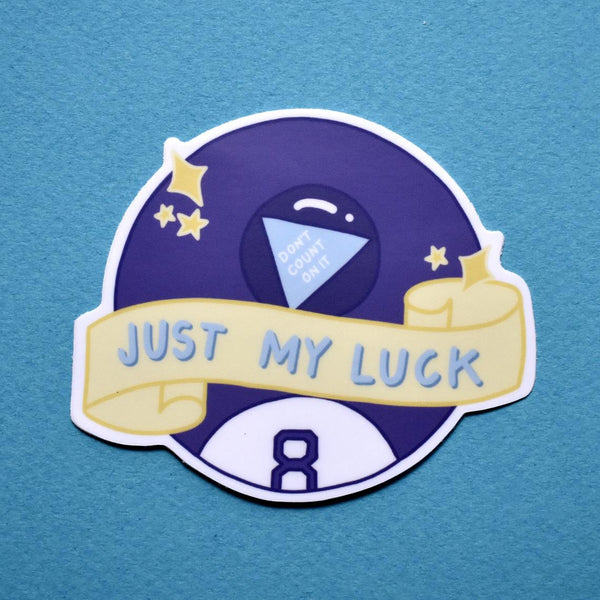 Just My Luck Sticker