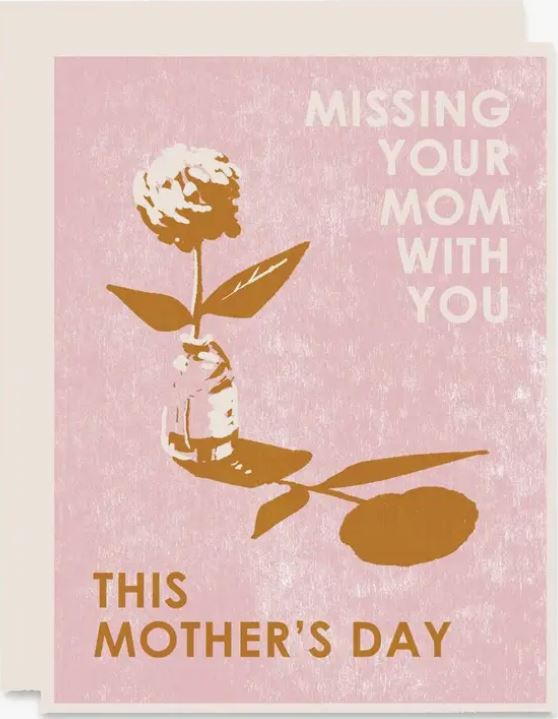 Missing Your Mom With You - Mother's Day