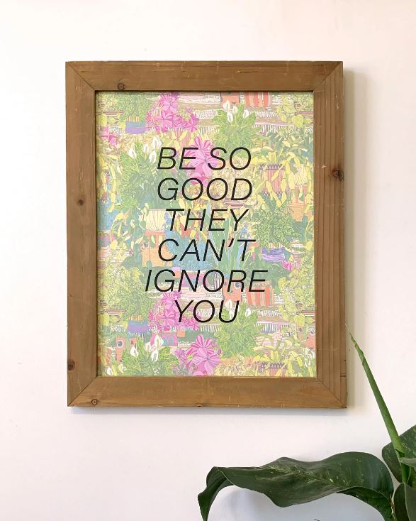 Be So Good Print