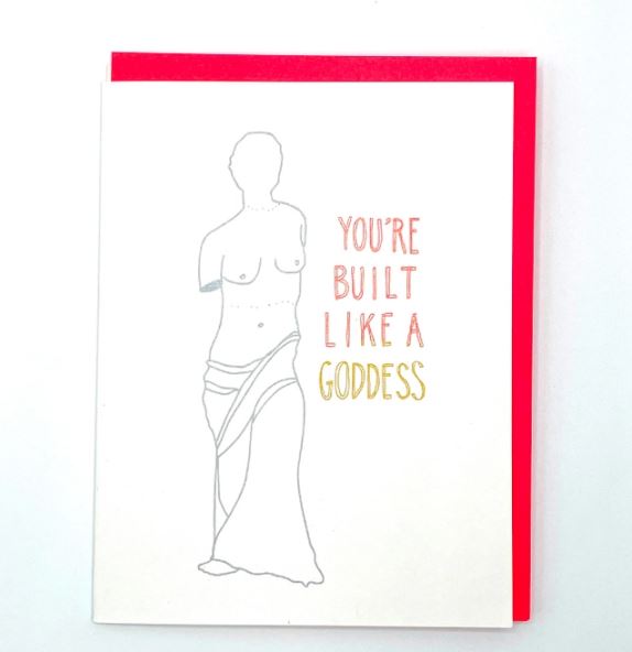 You're Built Like A Goddess Card