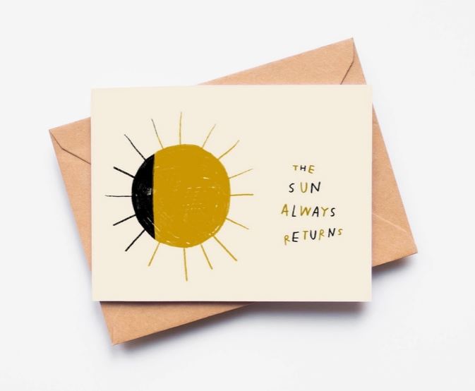 The Sun Always Returns Encouragement Card